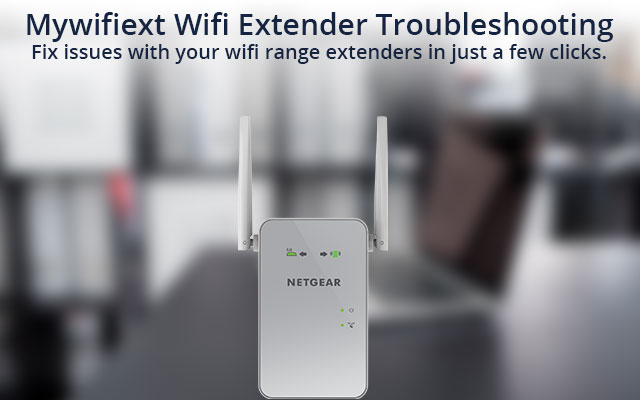 How to Fix Mywifiext.Net Not Working Issue for Range Extender Setup?
