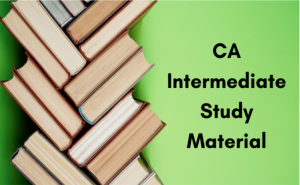 CA Intermediate Study Material - Download Latest and Updated CA Intermediate Study Material