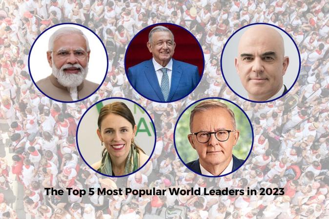 The Top 5 Most Popular World Leaders in 2023